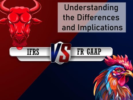 French GAAP vs. IFRS: Understanding the Differences and Implications