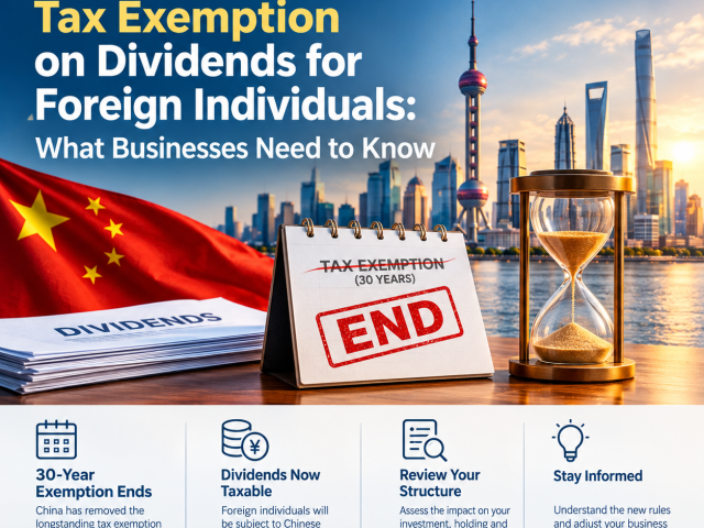 China Ends 30-Year Tax Exemption on Dividends for Foreign Individuals: What Businesses Need to Know